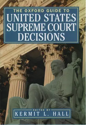 Hall |  The Oxford Guide to United States Supreme Court Decisions | Buch |  Sack Fachmedien