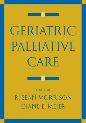 Morrison / Meier / Capello | Geriatric Palliative Care | Buch | 978-0-19-514191-7 | www.sack.de