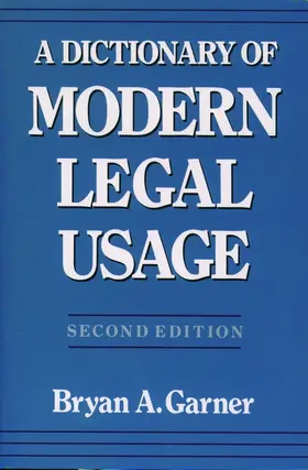 Garner |  Dictionary of Modern Legal Usage, Second Edition | Buch |  Sack Fachmedien