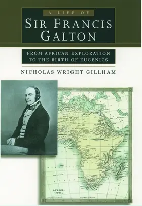 Gillham |  A Life of Sir Francis Galton | Buch |  Sack Fachmedien
