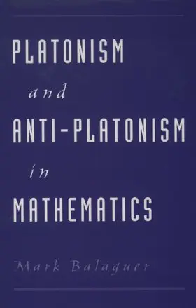 Balaguer |  Platonism and Anti-Platonism in Mathematics | Buch |  Sack Fachmedien