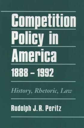 Peritz | Competition Policy in America | Buch | 978-0-19-514409-3 | sack.de