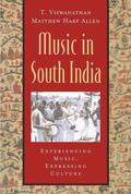 Viswanathan / Allen |  Music in South India: The Karnatak Concert Tradition and Beyond: Experiencing Music, Expressing Culture [With CD] | Buch |  Sack Fachmedien