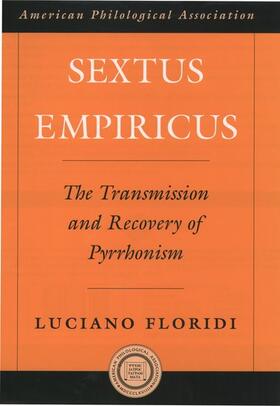 Floridi |  Sextus Empiricus: The Transmission and Recovery of Pyrrhonism | Buch |  Sack Fachmedien