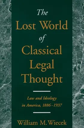 Wiecek |  The Lost World of Classical Legal Thought | Buch |  Sack Fachmedien