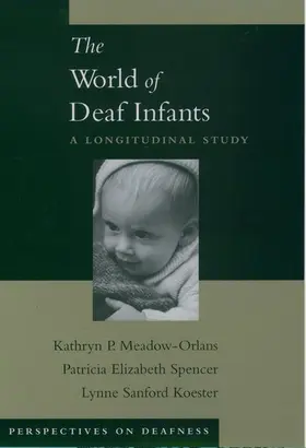 Meadow-Orlans / Koester / Spencer |  The World of Deaf Infants | Buch |  Sack Fachmedien