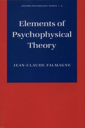 Falmagne | Elements of Psychophysical Theory | Buch | 978-0-19-514832-9 | sack.de