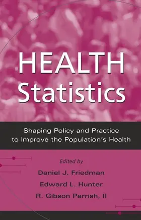 Friedman / Hunter / Parrish |  Health Statistics | Buch |  Sack Fachmedien