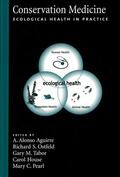 Aguirre / Ostfeld / Tabor |  Conservation Medicine: Ecological Health in Practice | Buch |  Sack Fachmedien