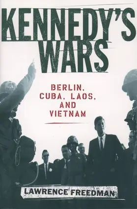 Freedman | Kennedy's Wars | Buch | 978-0-19-515243-2 | www.sack.de