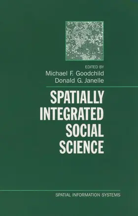 Goodchild / Janelle |  Spatially Integrated Social Science | Buch |  Sack Fachmedien