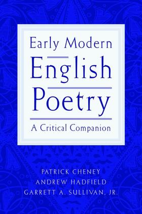 Cheney / Hadfield / Sullivan |  Early Modern English Poetry: A Critical Companion | Buch |  Sack Fachmedien