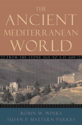 Winks / Mattern-Parkes |  The Ancient Mediterranean World: From the Stone Age to A.D. 600 | Buch |  Sack Fachmedien