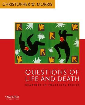 Morris |  Questions of Life and Death: Readings in Practical Ethics | Buch |  Sack Fachmedien