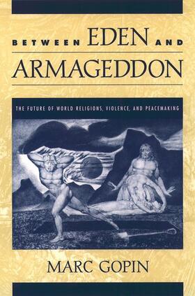 Gopin | Between Eden and Armageddon | Buch | 978-0-19-515725-3 | sack.de