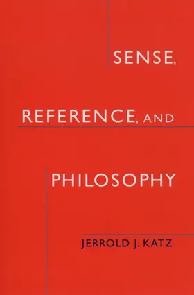 Katz |  Sense, Reference, and Philosophy | Buch |  Sack Fachmedien