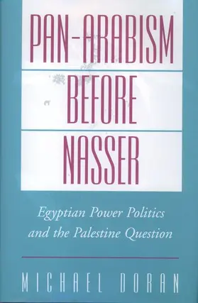 Doran |  Pan-Arabism Before Nasser | Buch |  Sack Fachmedien
