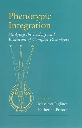 Pigliucci / Preston |  Phenotypic Integration: Studying the Ecology and Evolution of Complex Phenotypes | Buch |  Sack Fachmedien