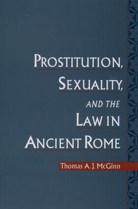 McGinn | Prostitution, Sexuality, and the Law in Ancient Rome | Buch | 978-0-19-516132-8 | sack.de
