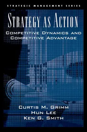 Grimm / Smith / Lee |  Strategy as Action | Buch |  Sack Fachmedien