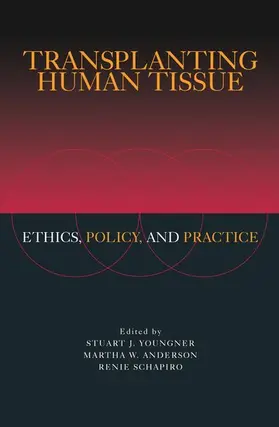 Youngner / Anderson / Schapiro |  Transplanting Human Tissue | Buch |  Sack Fachmedien
