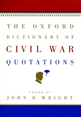 Wright |  The Oxford Dictionary of Civil War Quotations | Buch |  Sack Fachmedien
