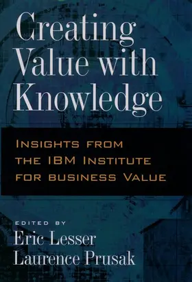 Lesser / Prusak | Creating Value with Knowledge | Buch | 978-0-19-516512-8 | sack.de