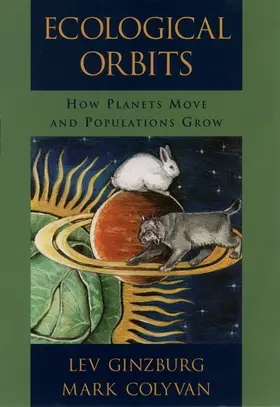 Ginzburg / Colyvan |  Ecological Orbits | Buch |  Sack Fachmedien