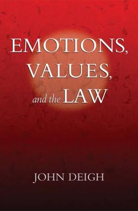 Deigh |  Emotions, Values, and the Law | Buch |  Sack Fachmedien