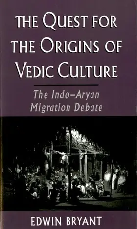 Bryant |  The Quest for the Origins of Vedic Culture | Buch |  Sack Fachmedien
