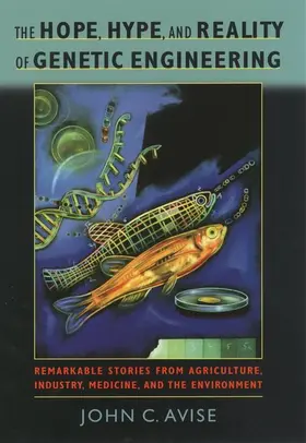 Avise |  Hope, Hype, & Reality of Genetic Engineering | Buch |  Sack Fachmedien
