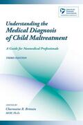 Brittain |  Understanding the Medical Diagnosis of Child Maltreatment | Buch |  Sack Fachmedien