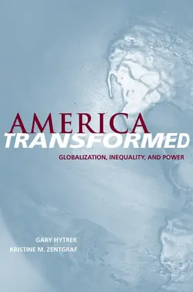 Hytrek / Zentgraf |  America Transformed: Globalization, Inequality, and Power | Buch |  Sack Fachmedien