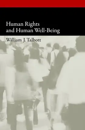 Talbott |  Human Rights and Human Well-Being | Buch |  Sack Fachmedien