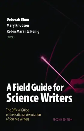Blum / Knudson / Henig |  Field Guide for Science Writers | Buch |  Sack Fachmedien