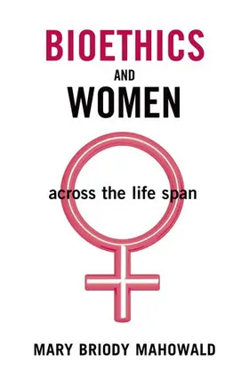 Mahowald |  Bioethics and Women | Buch |  Sack Fachmedien