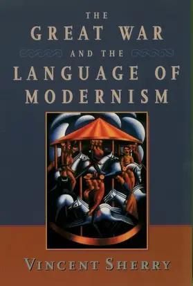 Sherry |  The Great War and the Language of Modernism | Buch |  Sack Fachmedien