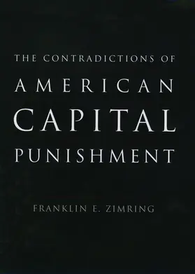 Zimring |  The Contradictions of American Capital Punishment | Buch |  Sack Fachmedien
