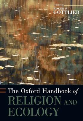 Gottlieb | The Oxford Handbook of Religion and Ecology | Buch | 978-0-19-517872-2 | sack.de