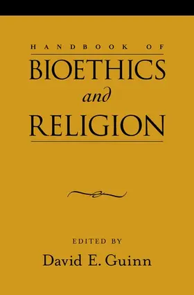 Guinn |  Handbook of Bioethics and Religion | Buch |  Sack Fachmedien