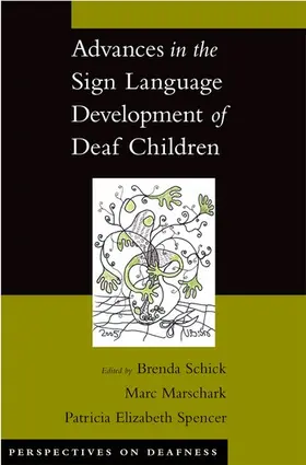 Marschark / Schick / Spencer |  Advances in the Sign-Language Development of Deaf Children | Buch |  Sack Fachmedien