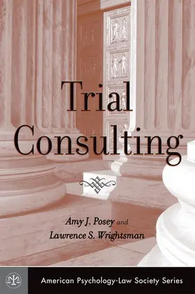 Posey / Wrightsman |  Trial Consulting | Buch |  Sack Fachmedien