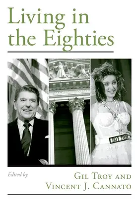 Troy / Cannato |  Living in the Eighties | Buch |  Sack Fachmedien