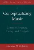 Zbikowski |  Conceptualizing Music | Buch |  Sack Fachmedien