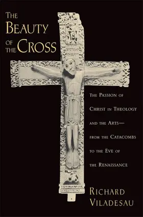 Viladesau |  The Beauty of the Cross | Buch |  Sack Fachmedien