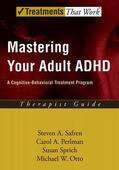 Safren / Perlman / Sprich |  Mastering Your Adult ADHD | Buch |  Sack Fachmedien