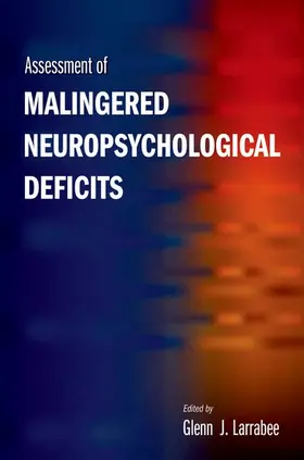 Larrabee |  Assessment of Malingered Neuropsychological Deficits | Buch |  Sack Fachmedien