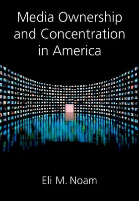 Noam |  Media Ownership and Concentration in America | Buch |  Sack Fachmedien