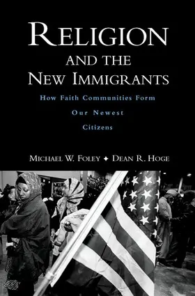 Foley / Hoge |  Religion and the New Immigrants | Buch |  Sack Fachmedien