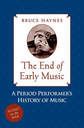 Haynes | The End of Early Music | Buch | 978-0-19-518987-2 | sack.de